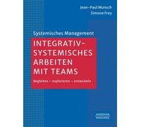 Integrativ-systemisches Arbeiten mit Teams Begleiten - explorieren - entwickeln - Jean-Paul Munsch - Schäffer-Poeschel - ebook (ePub) - Livre