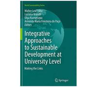 Integrative Approaches To Sustainable Development At University Level