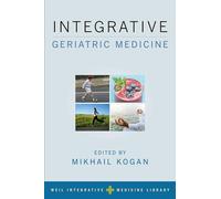 Integrative Geriatric Medicine (Weil Integrative Medicine Library)