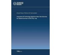 Integrative Gi Technology Applied To Best-Site Selection For Industrial Areas In Erbil City, Iraq