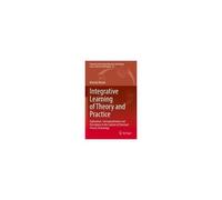 Integrative Learning Of Theory And Practice