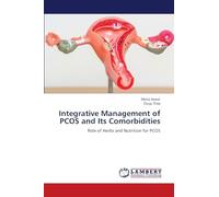 Integrative Management of PCOS and Its Comorbidities: Role of Herbs and Nutrition for PCOS