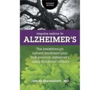 Integrative Medicine for Alzheimers by Greenblatt & James & M.D. Greenblatt James M.D. (Auteur)