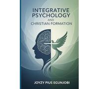 Integrative Psychology and Christian Formation