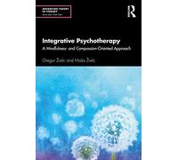 Integrative Psychotherapy: A Mindfulness- and Compassion-Oriented Approach