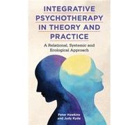 Integrative Psychotherapy in Theory and Practice by Judy Ryde Judy Ryde (Auteur)