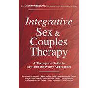 Integrative Sex & Couples Therapy: A Therapist's Guide to New and Innovative Approaches