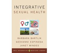 Integrative Sexual Health (Weil Integrative Medicine Library)