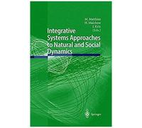 Integrative Systems Approaches To Natural And Social Dynamics