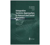 Integrative Systems Approaches To Natural And Social Dynamics