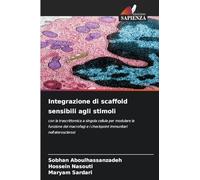 Integrazione di scaffold sensibili agli stimoli