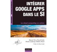 Intégrer Google Apps dans le SI: Le cloud computing en action