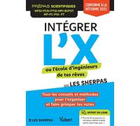 Intégrer l’X ou l’école d’ingénieurs de tes rêves avec Les Sherpas: Classes prépas scientifiques MPSI - PCSI - PTSI - MPI - MP - PC - PSI - PT -BCPST - Conforme à la réforme 2021