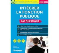 Intégrer la fonction publique - 200 questions (Catégories A, B et C - Édition 2025-2026) Ludovic Lestideau (Auteur)