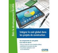 Intégrer Le Coût Global Dans Les Projets De Construction - Les Composantes Du Coût Global Et Sa Mise En Oeuvre