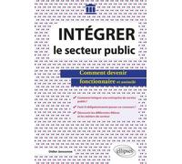 Intégrer Le Secteur Public - Comment Devenir Fonctionnaire Et Assimilé