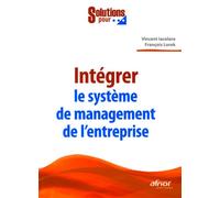 Intégrer le système de management de l'entreprise - Vincent Iacolare - Afnor - broché - Etude