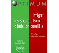 Intégrer les Sciences Po en admission parallèle - Jean-Claude Bibas - Ellipses - broché - Scolaire / Universitaire