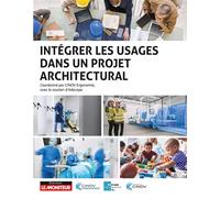 Intégrer les usages dans un projet architectural - M. Querelle - Le Moniteur - broché - Guide