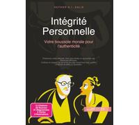 Intégrité Personnelle: Votre boussole morale pour l'authenticité