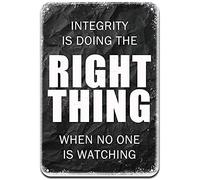 Integrity is Doing The Right Thing When No One is Watching Iron Poster Peinture en étain Décoration murale vintage pour café, bar, pub, maison, bière, artisanat 20,3 x 30,5 cm
