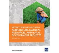Integrity Risks And Red Flags In Agriculture, Natural Resources, And Rural Development Projects