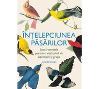Intelepciunea pasarilor - Alison Davies, Editie in limba romana