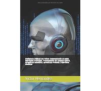 Inteligencia Artificial Con Python: Implementación De Redes Neuronales Artificiales, Procesamiento Del Lenguaje Natural, Aprendizaje Automático, Aprendizaje Profundo Y Algoritmos Genéticos (Machine Le