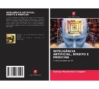 Inteligência Artificial, Direito E Medicina