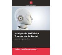 Inteligência Artificial e Transformação Digital: Coleção de artigos científicos