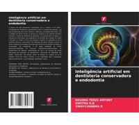 Inteligência Artificial Em Dentisteria Conservadora E Endodontia