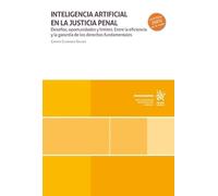 Inteligencia Artificial en la Justicia Penal: Desafíos, Oportunidades y Límites. Entre la Eficiencia y la Garantía de los Derechos fundamentales