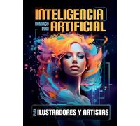 Inteligencia Artificial para ilustradores y artistas
