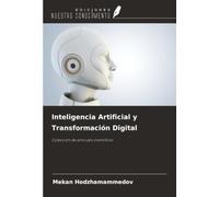Inteligencia Artificial y Transformación Digital: Colección de artículos científicos