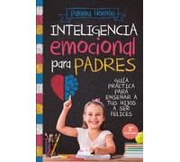 Inteligencia emocional para padres/ Emotional intelligence for parents