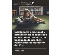 Inteligencia emocional y ocultación de la identidad en el comportamiento de búsqueda de pruebas voluntarias de detección del VIH