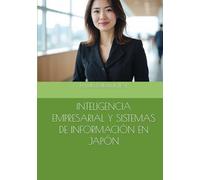 INTELIGENCIA EMPRESARIAL Y SISTEMAS DE INFORMACIÓN EN JAPÓN
