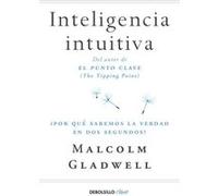 Inteligencia Intuitiva Gladwell, Malcolm (Auteur)