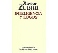 Inteligencia Y Logos/ Intelligence and Logos, Obras De Xavier Zubiri Xavier Zubiri (Auteur)