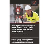 Inteligentny towarzysz pomiarów: Geo-Track Field Mate dla wędki pomiarowej: Inteligentny instrument pomiarowy