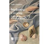 Intelixencia e creación: A obra plástica de Francisco Miguel