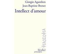 Intellect d'amour Giorgio Agamben (Auteur), Jean-Baptiste Brenet (Auteur)
