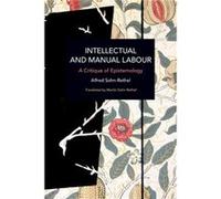 Intellectual and Manual Labour by Alfred SohnRethel Alfred SohnRethel (Auteur)