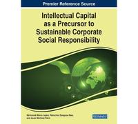 Intellectual Capital As A Precursor To Sustainable Corporate Social Responsibility