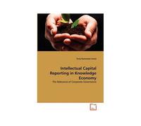 Intellectual Capital Reporting In Knowledge Economy