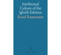 Intellectual Culture of the Iglulik Eskimos