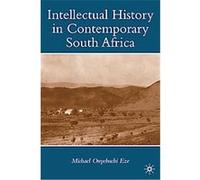 Intellectual History in Contemporary South Africa Michael Onyebuchi Eze (Auteur)