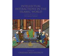 Intellectual Interactions in the Islamic World: The Ismaili Thread