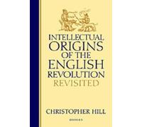 Intellectual Origins of the English Revolution - Revisited [Hardback] NEUF
