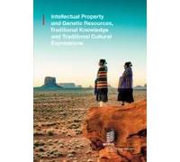 Intellectual Property And Genetic Resources, Traditional Knowledge And Traditional Cultural Expressions.